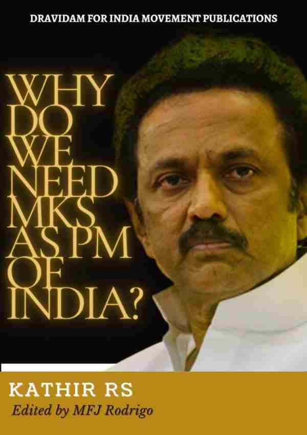 We dravidians to release Hindi E Book on Why do we need MKS as PM of India? 